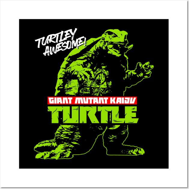 GIANT MUTANT KAIJU TURTLE Wall Art by KERZILLA